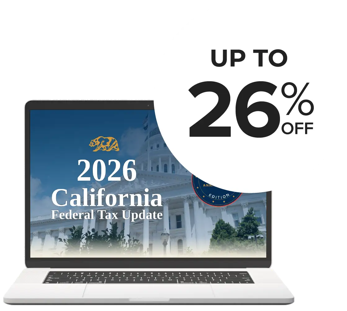 Save up to 26% on The California Federal Tax Update